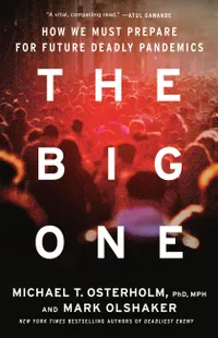 The Big One: How We Must Prepare for Future Deadly Pandemics