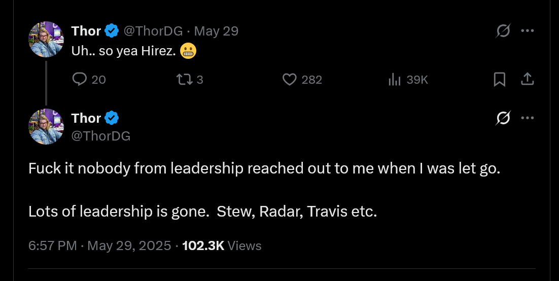 Fuck it nobody from leadership reached out to me when I was let go. Lots of leadership is gone. Stew, Radar, Travis etc.