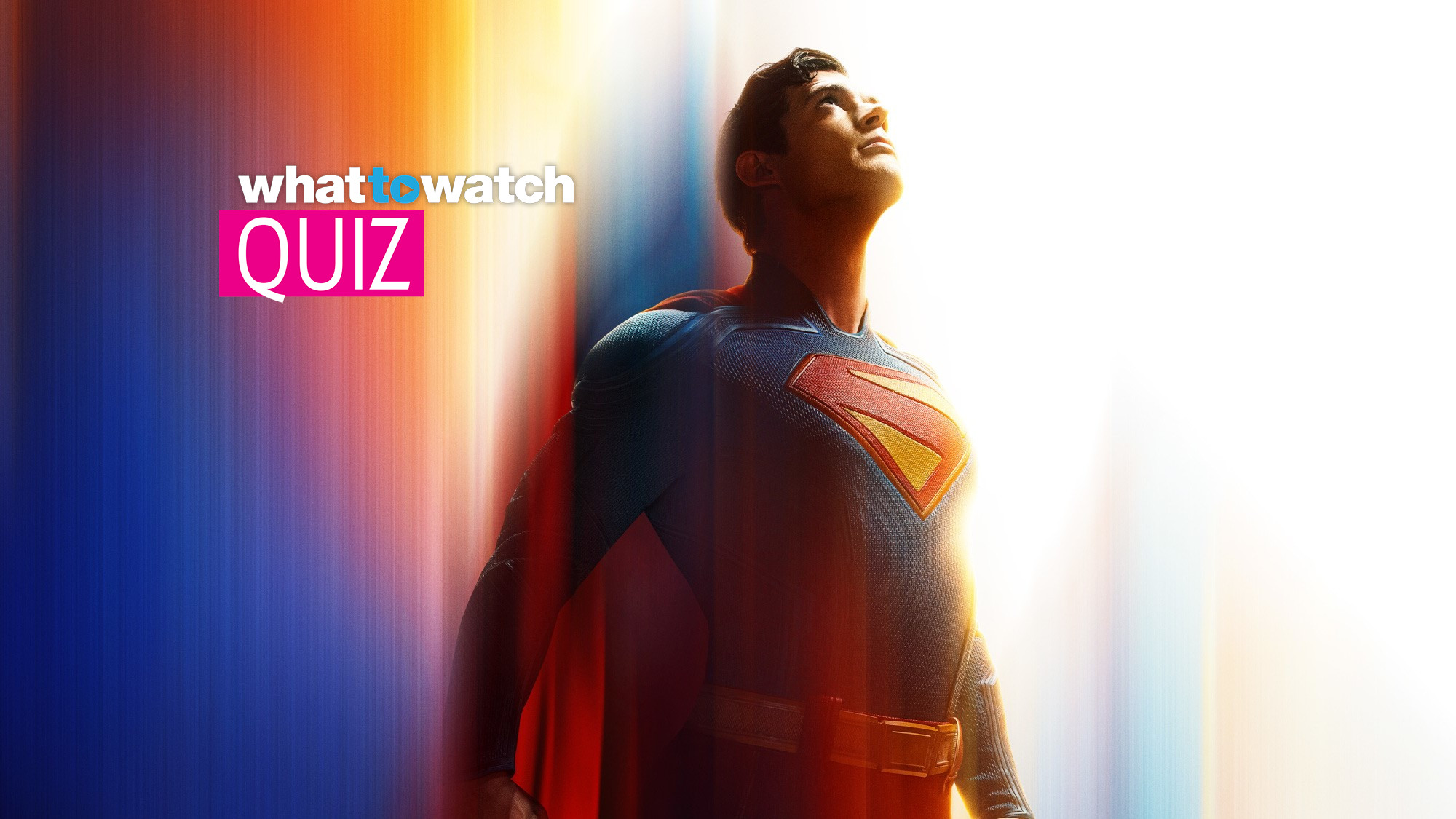 David Corenswet as Superman with What to Watch quiz logo superimposed