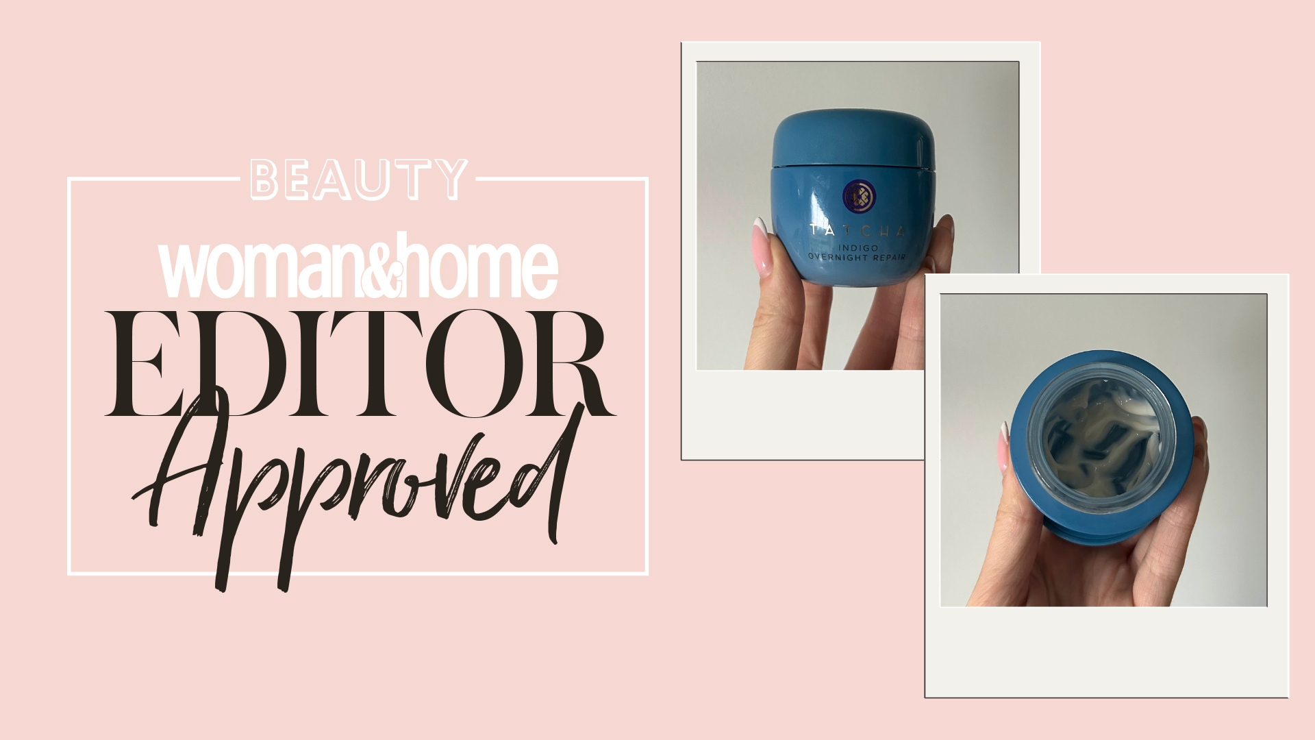 woman&home editor approved, two images of the Tatcha Indigo Overnight Repair on a pink background