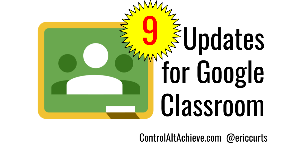 9 Updates for Google Classroom (and 3 more to come)