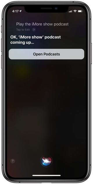 iPhone XS Siri on screen asked to play iMore Show podcast