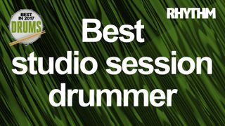 Who is the best studio session drummer of 2017?