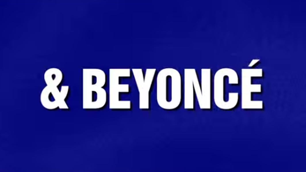 Beyonc&amp;amp;eacute; got her own Jeopardy! category &amp;amp;mdash; and it was pretty easy