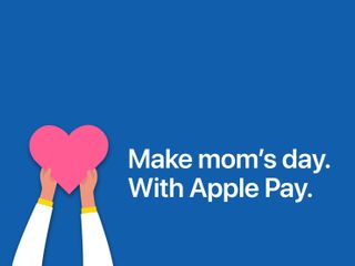Mothers Day Apple Pay Promotion