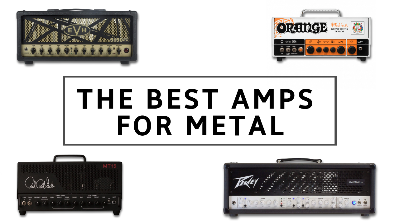 The 10 Best Amps For Metal 2020 The Loudest And Proudest From