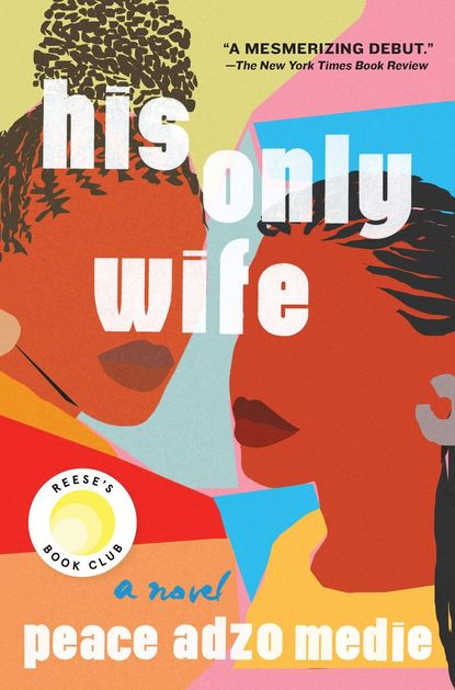 'His Only Wife' By Peace Adzo Medie