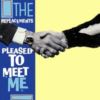 Replacements - Pleased To Meet Me (Sire, 1987)