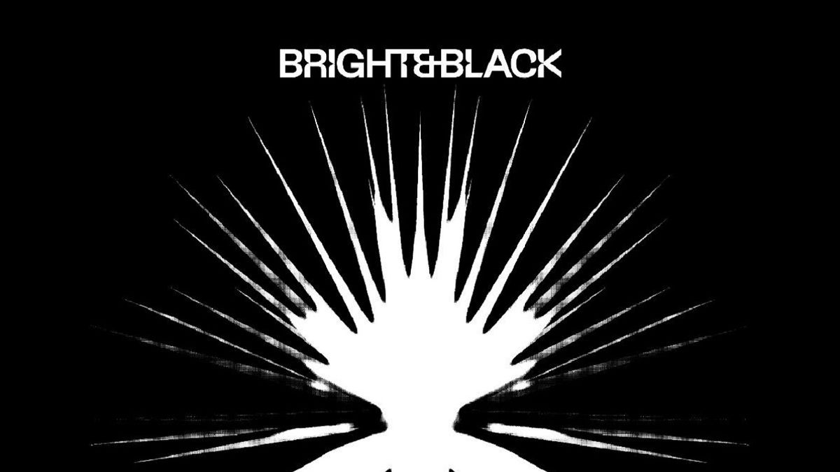 Bright &amp; Black: Bright &amp; Black