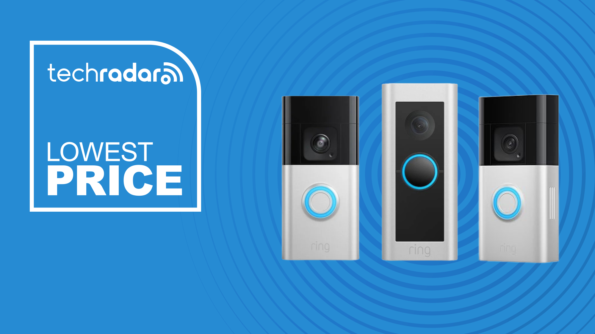 Three Ring doorbell models are pictured against a blue background next to a white badge that reads "TechRadar Lowest Price".