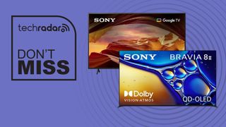 Sony Bravia 8 II and Sony X77L on purple background with don't miss logo 