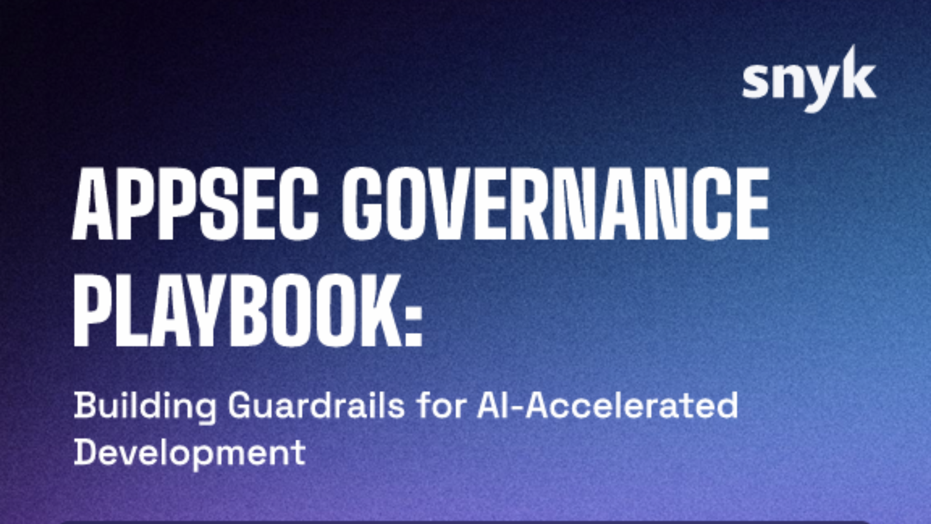 AppSec Governance Playbook: Building Guardrails for AI-Accelerated Development
