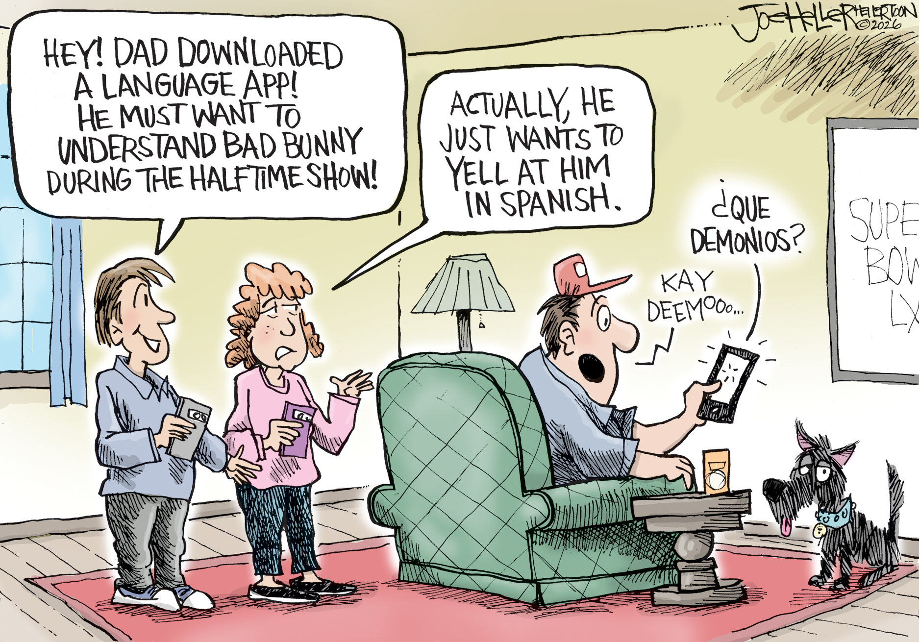 A man and woman look at an older man in a chair yelling at the television in Spanish. The man says, &amp;ldquo;Hey, dad downloaded a language app! He must want to understand Bad Bunny during the halftime show.&amp;rdquo; The woman responds, &amp;ldquo;Actually, he just wants to yell at him in Spanish.&amp;rdquo;