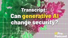 The words ‘Transcript: Can generative AI change security?’ with ‘generative AI’ in yellow and the rest in white against a CGI render of green and pink coral seeping through a wire mesh fence