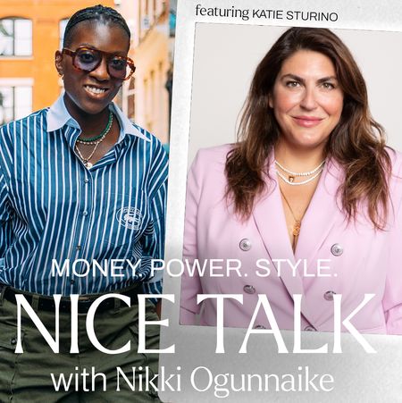 A photo of Nikki Ogunnaike with an inset photo of Katie Sturino and text reading "Money. Power. Style. Nice Talk with Nikki Ogunnaike"