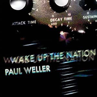 Paul Weller - Wake Up The Nation (Island, 2010)