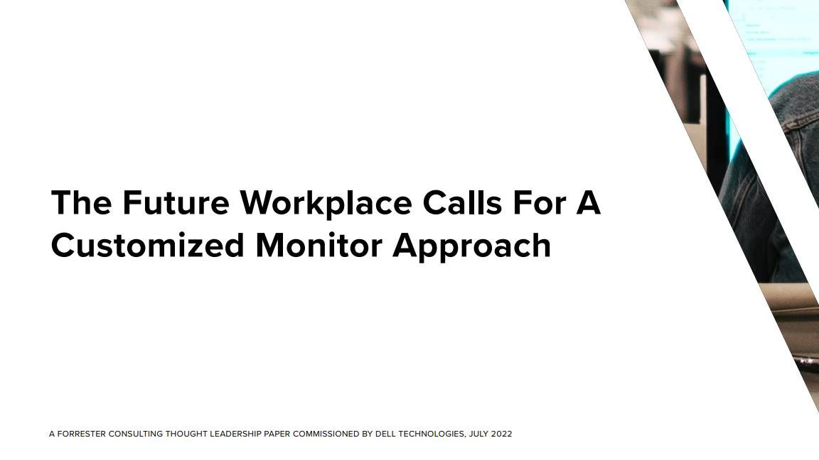 The future workplace calls for a customized monitor approach