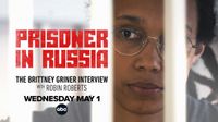 Prisoner in Russia: The Brittney Griner Interview