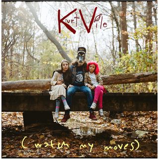 Kurt Vile 'Watch My Moves' album artwork