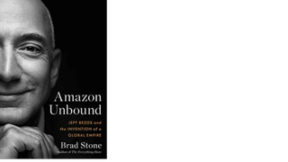 Amazon Unbound: Jeff Bezos and the Invention of a Global Empire cover