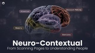 Image of a brain with the words "Neuro-Contextual" and "From Scanning pages to Understanding People"