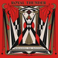 43. Royal Thunder - Rebuilding The Mountain (Spinefarm)