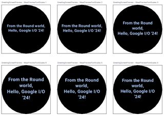 Different Wear OS 5 screens showing the words "From the world round, hello Google I/O '24!"