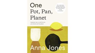 Book Cover of One Pot, Pan, Planet by Anna Jones