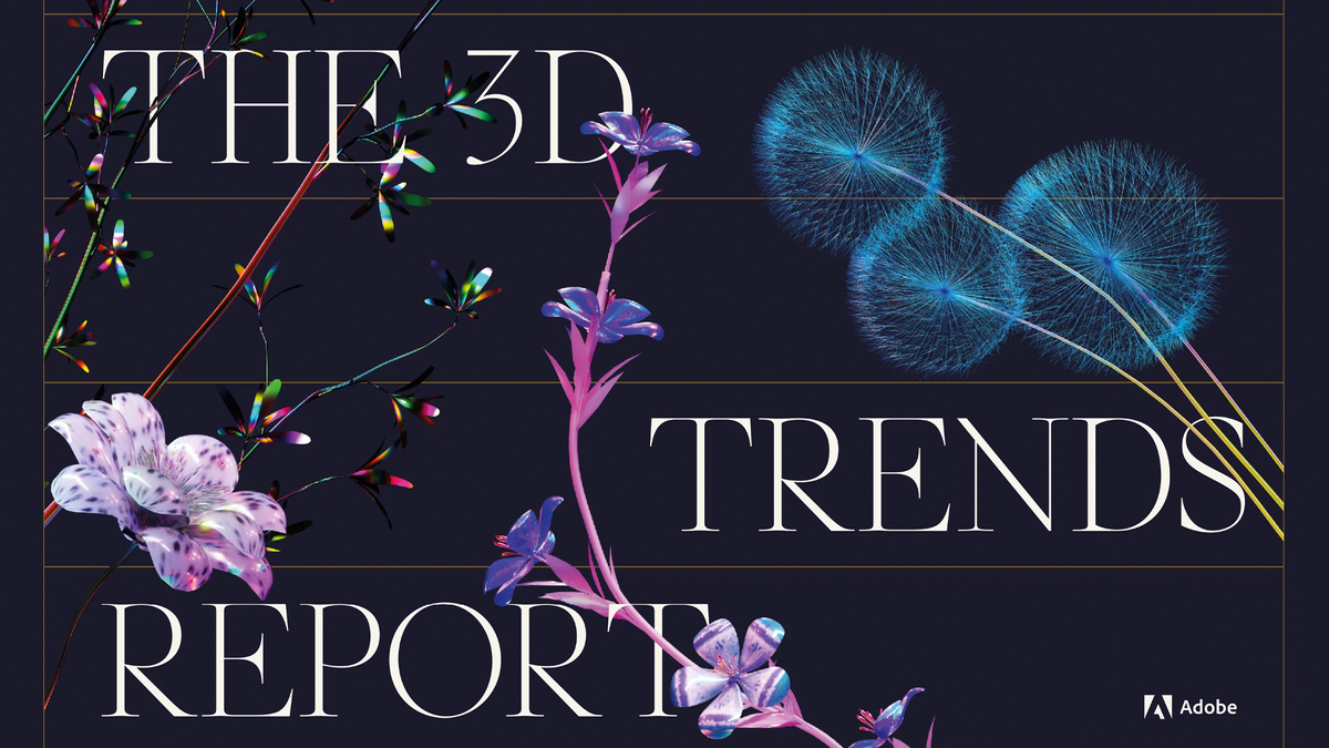 Adobe reveals seven 3D design trends you need to know about