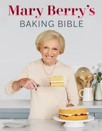 Mary Berry's Baking Bible: Revised and Updated: Over 250 New and Classic RecipesView at Amazon
