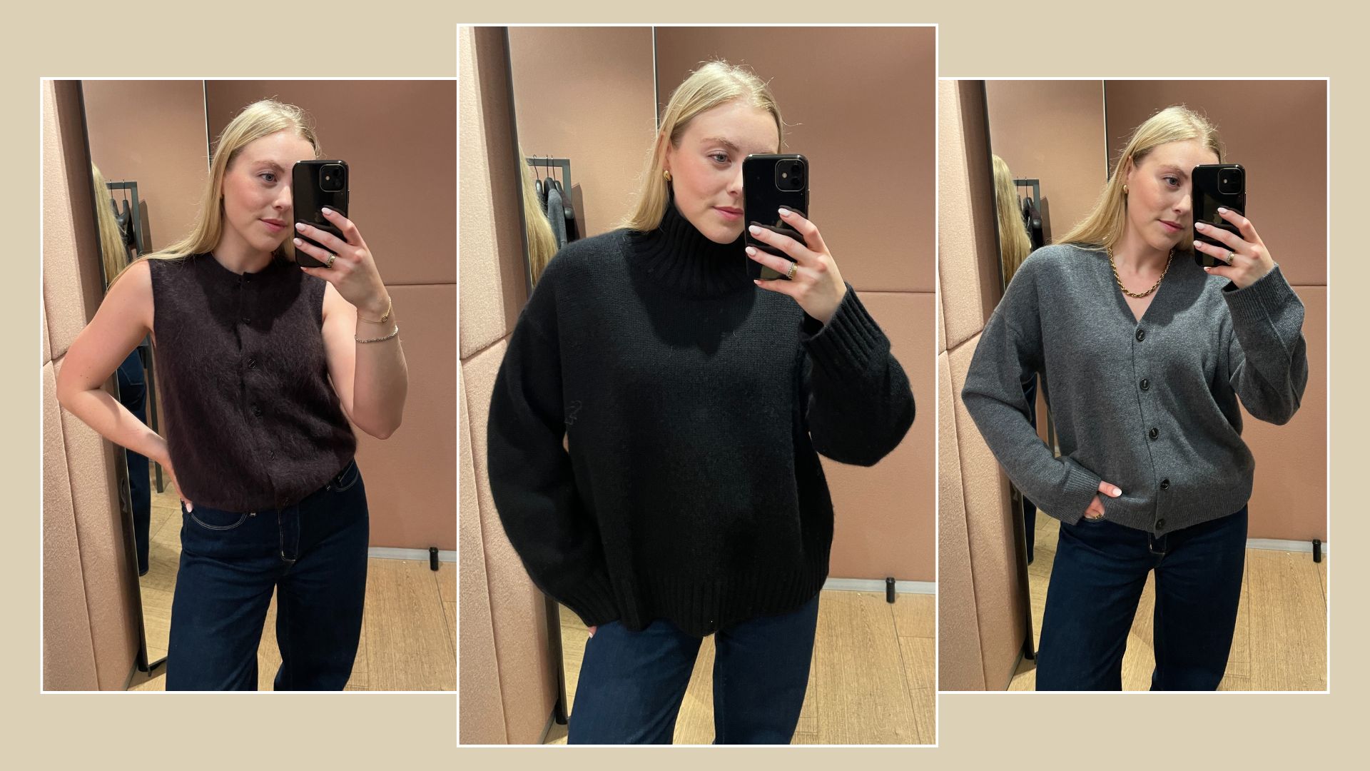 Woman wears brown brushed cashmere vest and blue jeans; woman wears black funnel-neck jumper and blue jeans; woman wears grey cardigan and blue jeans