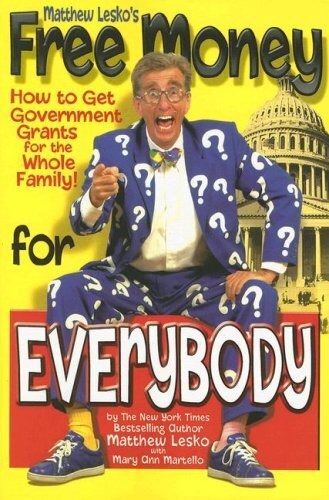 Cover of Matthew Lesko's book: Free Money for Everybody. He is wearing a suit covered in question marks that makes him look like a deranged Riddler cosplayer.