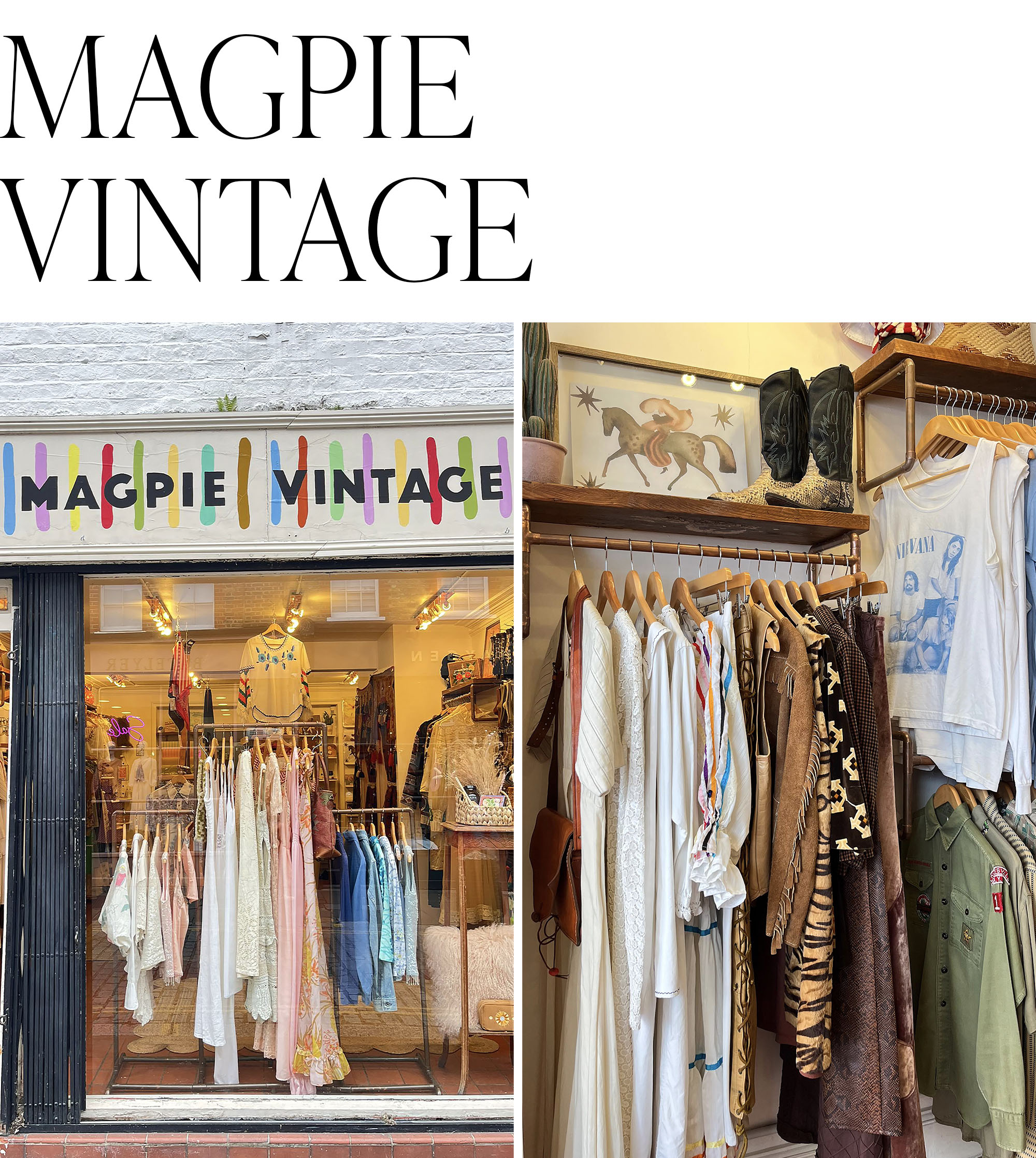 Press images of Magpie Vintage in London. Left, the London storefront. Right, a photo inside the store of clothes hanging.