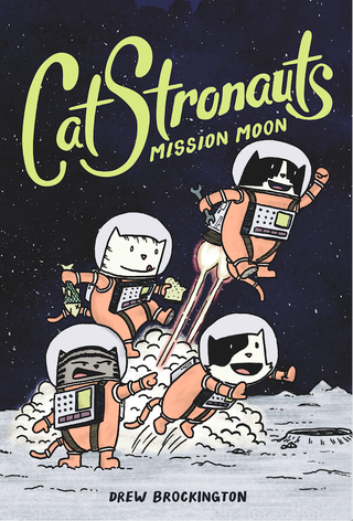 "CatStronauts: Mission Moon" (Little, Brown Books for Young Readers, 2017) is now available. Buy it on Amazon.