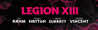 A Legion XIII graphic with the names of Jon Rahm, Tyrrell Hatton, Caleb Surratt and Kieran Vincent on