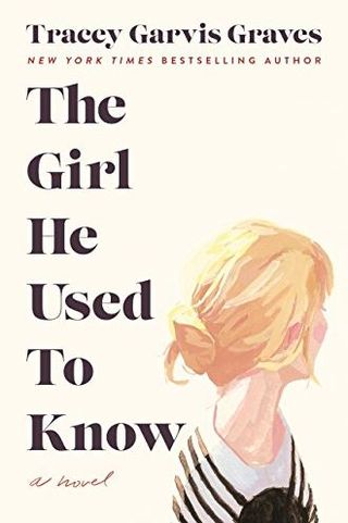 'The Girl He Used to Know' by Tracey Garvis Graves