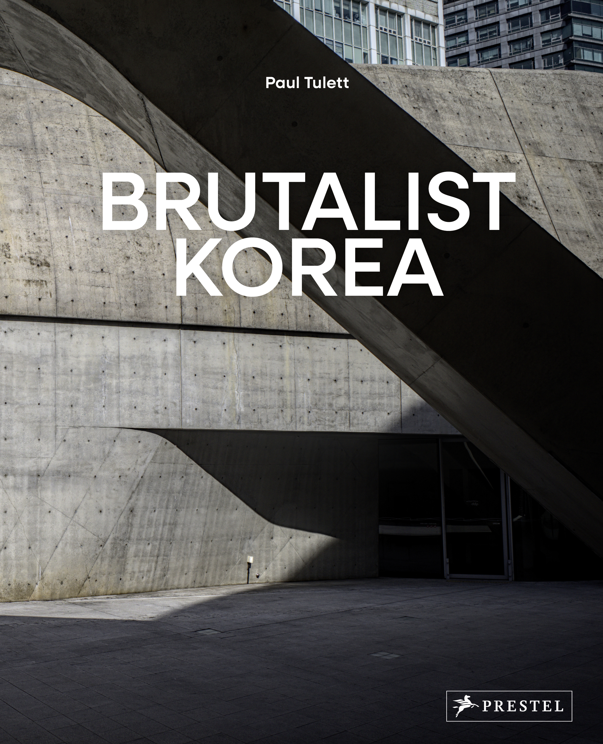 Brutalist Korea: A Photographic Tour of Post-War Korean Architecture by Paul Tulett, published by Prestel