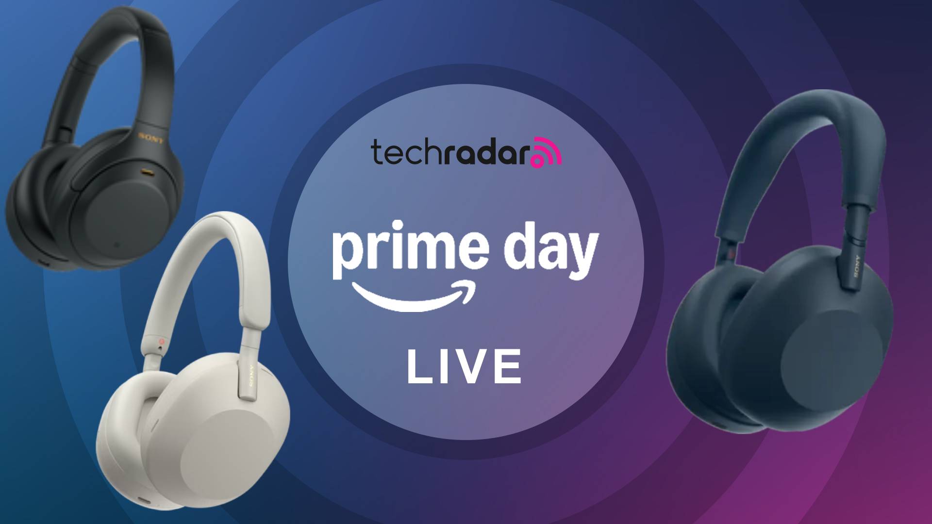 Sony WH-1000XM6, XM5 and XM4 on multicolored background with the words &#039;TechRadar: Prime Day Live&#039; positioned in the center