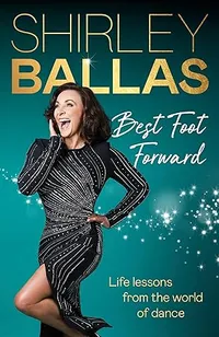 Best Foot Forward by Shirley Ballas