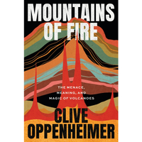 Mountains of Fire: The Menace, Meaning, and Magic of Volcanoes - $19.53 at Amazon
