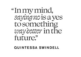 Pull quote that says, "In my mind, saying no is a yes to something way better in the future."