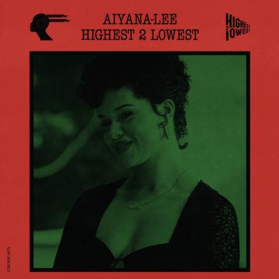 The artwork for Aiyana-Lee's "Highest 2 Lowest."