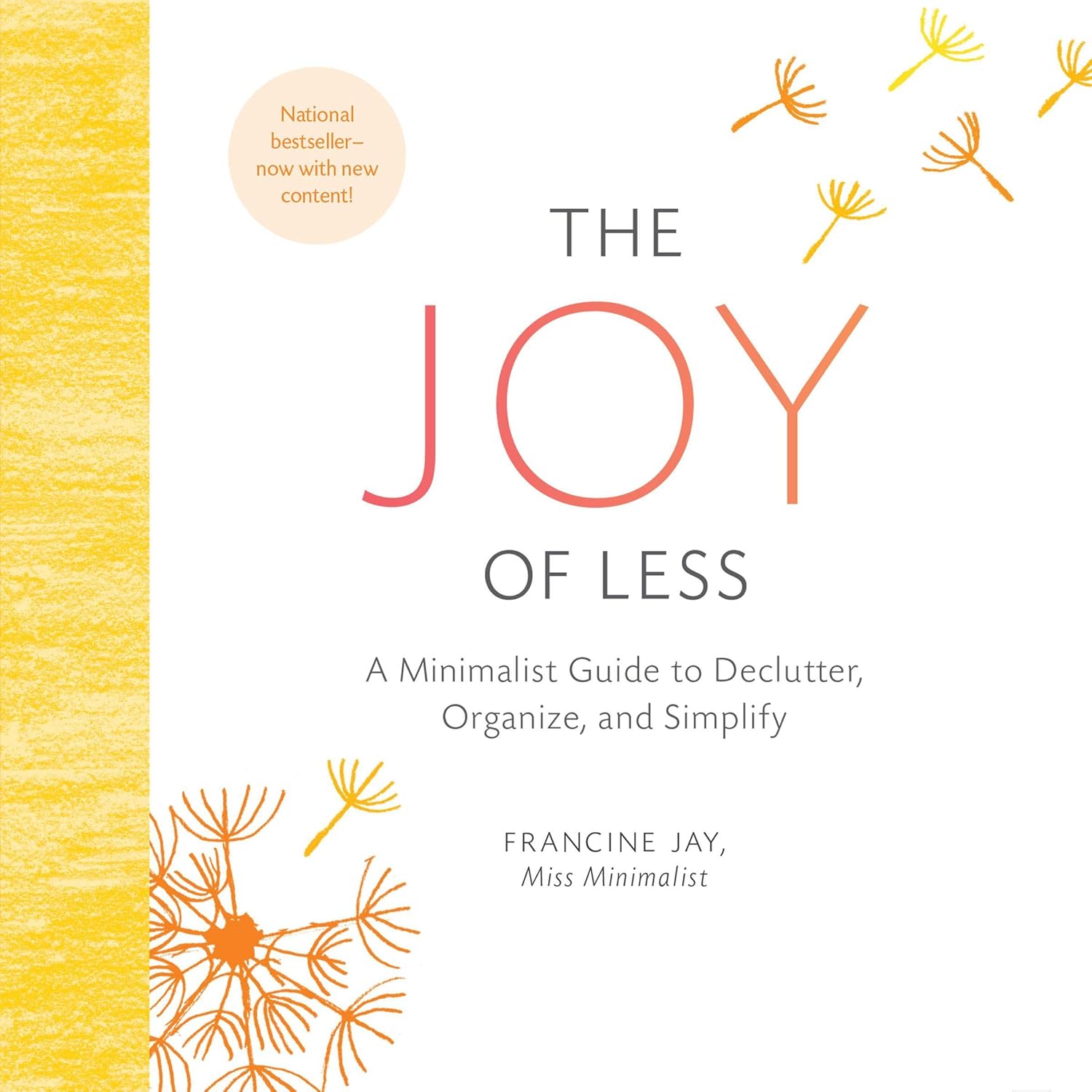 The Joy of Less: a Minimalist Guide to Declutter, Organize, and Simplify