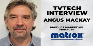 Angus Mackay, Matrox Video