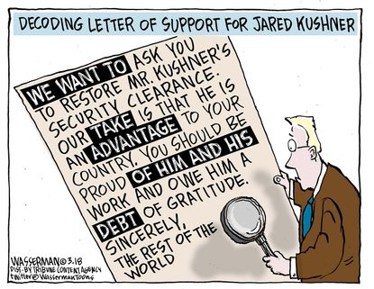 Political cartoon U.S. Jared Kushner security clearance downgrade debt manipulation