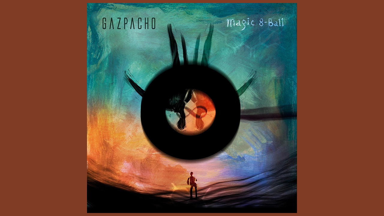 Gazpacho – Magic 8-Ball