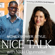 A photo of Nikki Ogunnaike with an inset photo of Lauren Sherman and text reading Money. Power. Style. Nice Talk with Nikki Ogunnaike