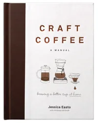 Craft Coffee: A Manual: Brewing a Better Cup at Home, £19.99 | Amazon
