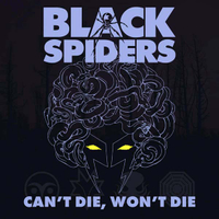 44. Black Spiders - Can’t Die, Won’t Die (Spinefarm)&nbsp;