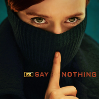 Say Nothing | Disney Plus | New episodes weekly